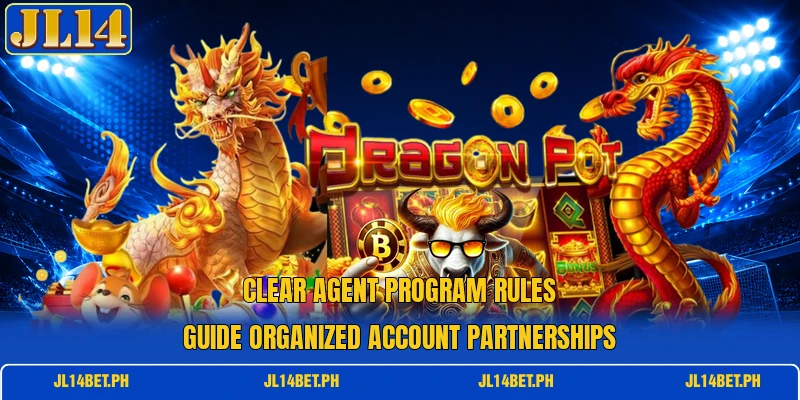 Clear agent program rules guide organized account partnerships