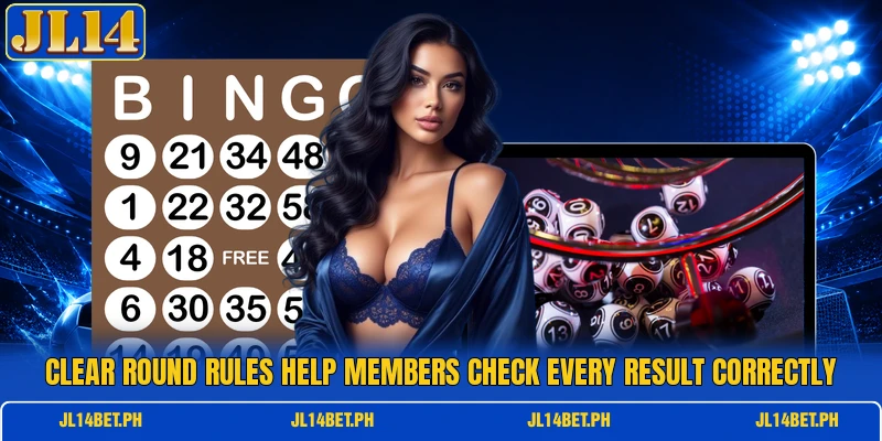 Clear round rules help members check every result correctly Clear round rules help members check every result correctly