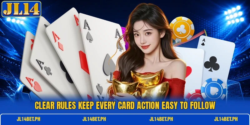 Clear rules keep every card action easy to follow Clear rules keep every card action easy to follow