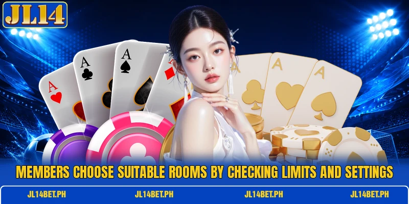 Members choose suitable rooms by checking limits and settings Members choose suitable rooms by checking limits and settings