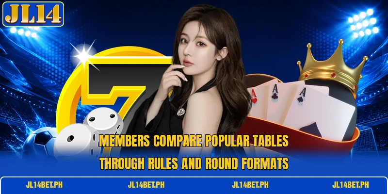 Members compare popular tables through rules and round formats Members compare popular tables through rules and round formats