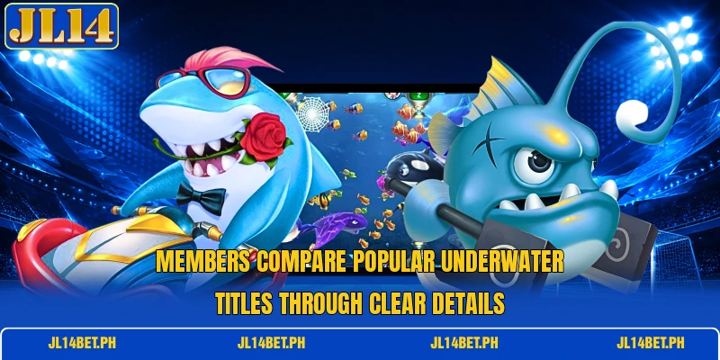Members compare popular underwater titles through clear details Members compare popular underwater titles through clear details