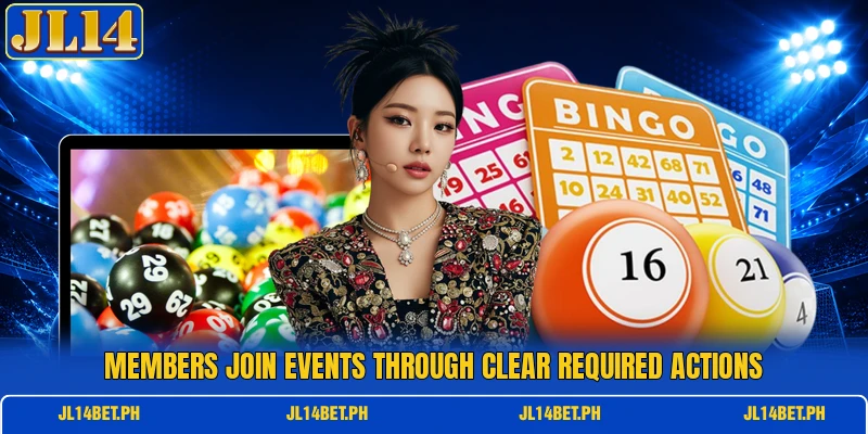 Members join events through clear required actions Members join events through clear required actions