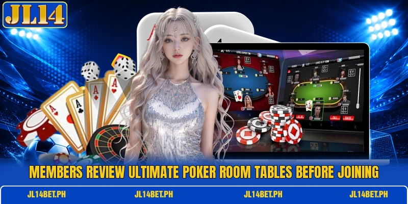 Members review ultimate poker room tables before joining Members review ultimate poker room tables before joining