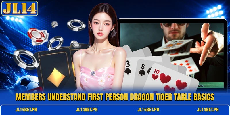 Members understand first person dragon tiger table basics Members understand first person dragon tiger table basics