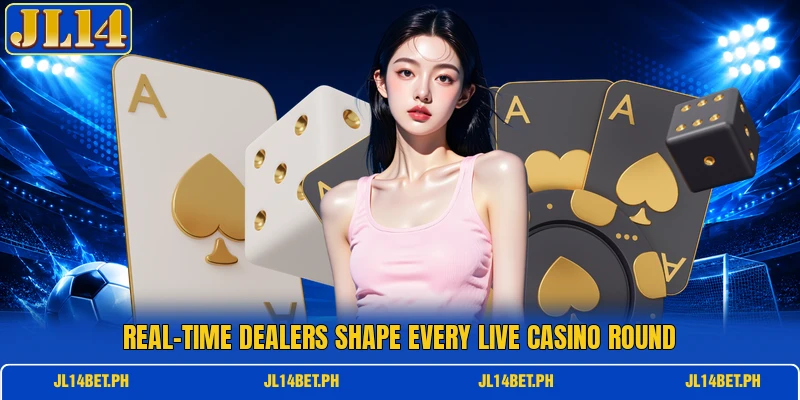 Real-time dealers shape every live casino round