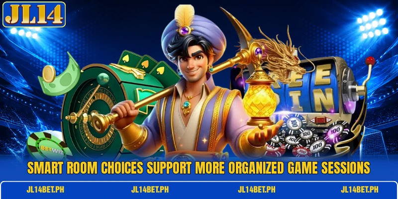 Smart room choices support more organized game sessions Smart room choices support more organized game sessions