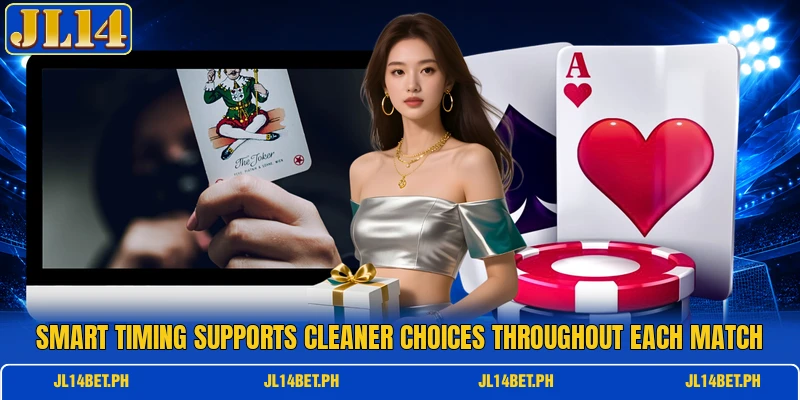 Smart timing supports cleaner choices throughout each match Smart timing supports cleaner choices throughout each match